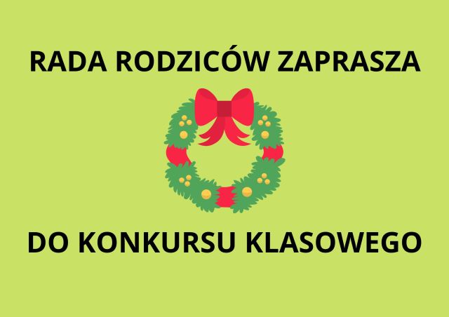 grafika wieńca bożonarodzeniowego napis rada rodziców zaprasza do konkursu klasowego 