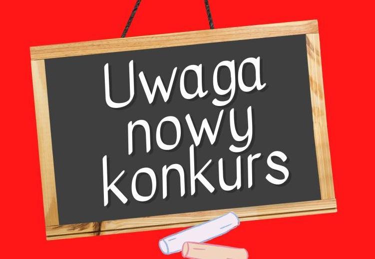 napis uwaga nowy konkurs