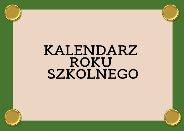 GRAFIKA Z NAPISEM KALENDARZ ROKU SZKOLNEGO