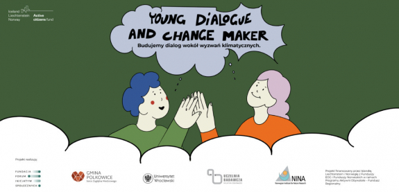 Young Dialogue and Change Maker – budujemy dialog wokół wyzwań klimatycznych” 