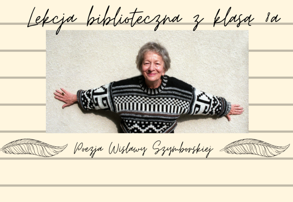 plakat lekcja biblioteczna z klasą 8a poezja Wisławy Szymborskiej