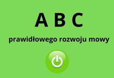 ABC prawidłowego rozwoju mowy