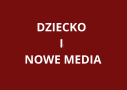 grafika z napisem dziecko i nowe media